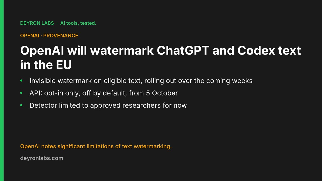 Deyron Labs graphic: OpenAI will add an invisible watermark to ChatGPT and Codex text in the EU; opt-in in the API; OpenAI notes significant limitations